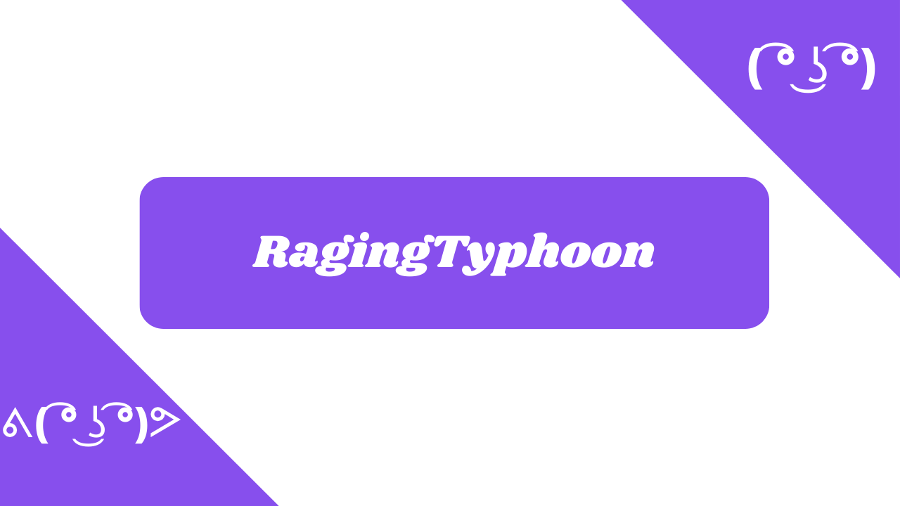 RagingTyphoon trong các phông chữ khác nhau
