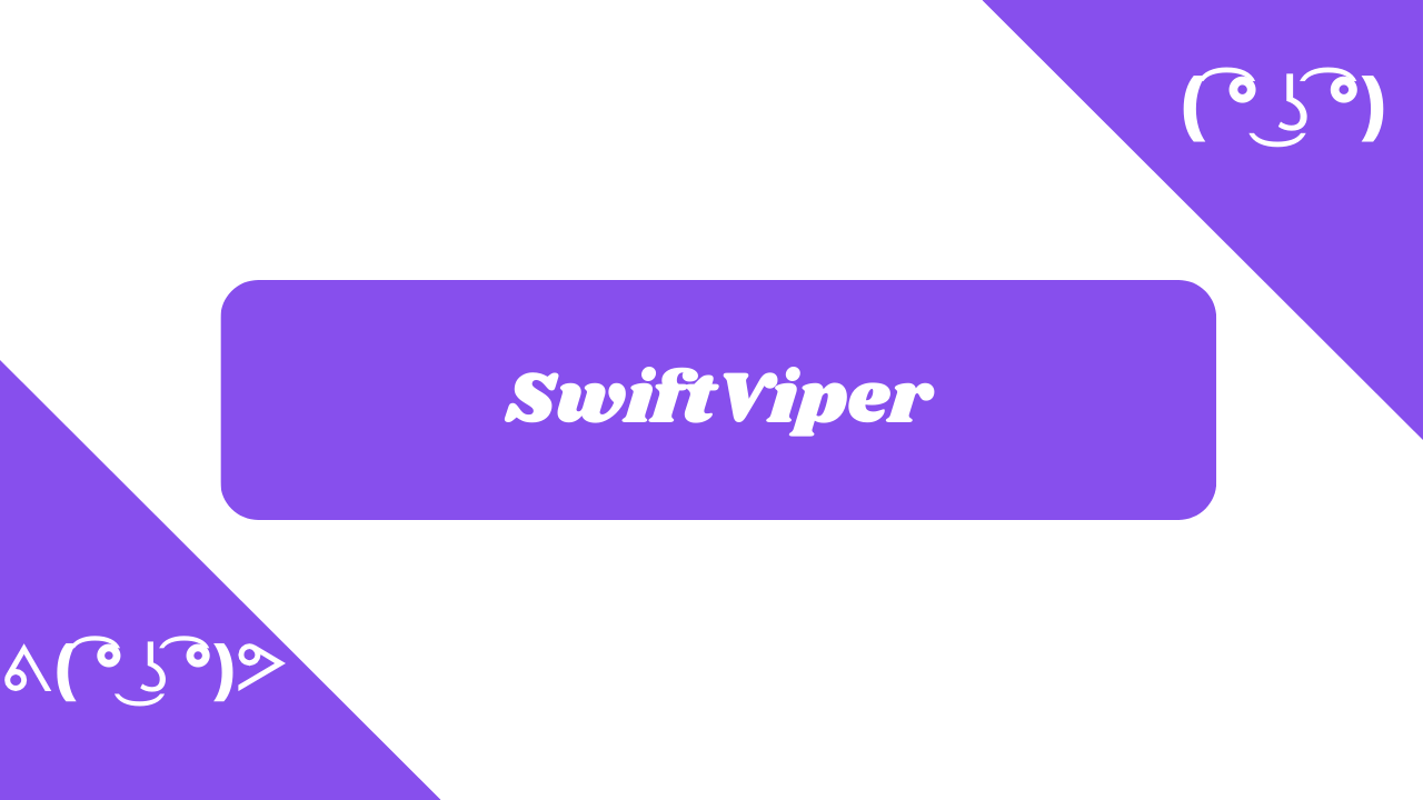 SwiftViper trong các phông chữ khác nhau